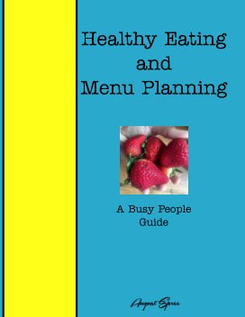 Healthy Eating and Menu Planning For Busy People book cover