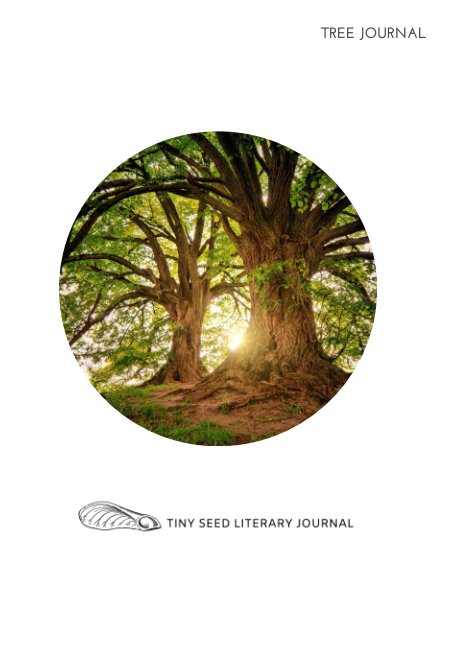 Bekijk Trees - Tiny Seed Literary Journal 2019 op Tiny Seed Press