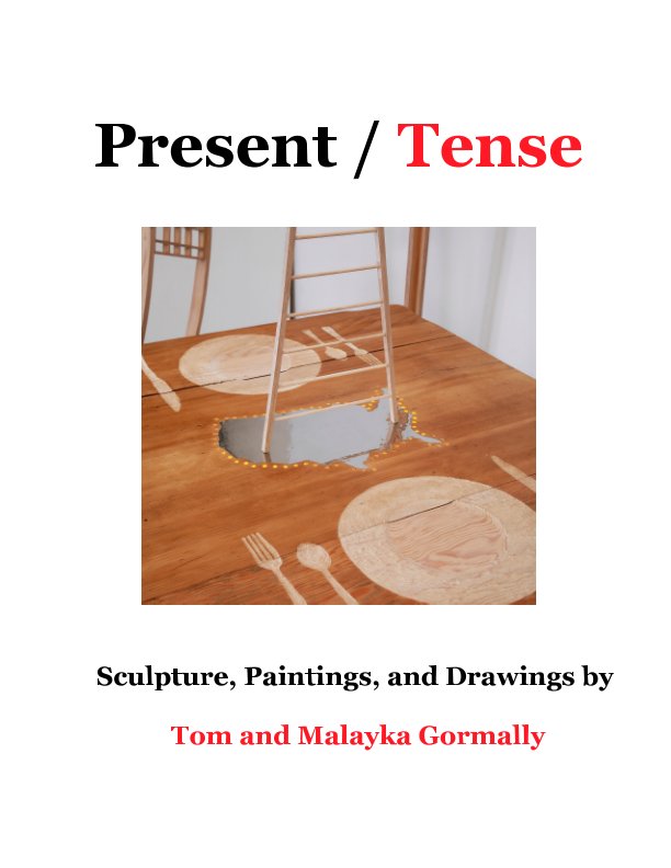 View Present / Tense by catalog essay Robert C. Morgan