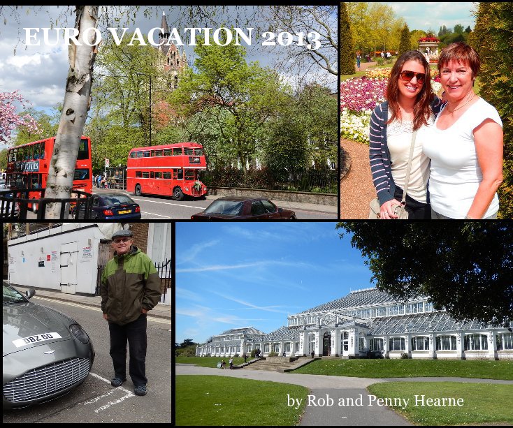 Ver Euro Vacation 2013 por Rob and Penny Hearne