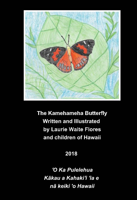 Ver The Kamehameha Butterfly - Pulelehua por Laurie Waite Flores