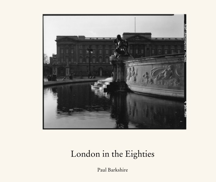 Bekijk London in the Eighties op Paul Barkshire