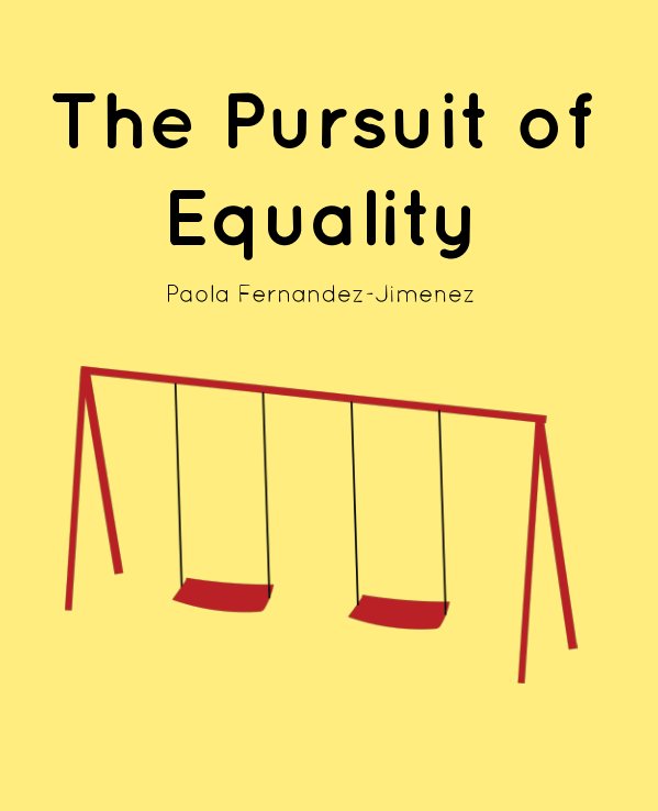 Ver The Pursuit of Equality por Paola Fernandez-Jimenez