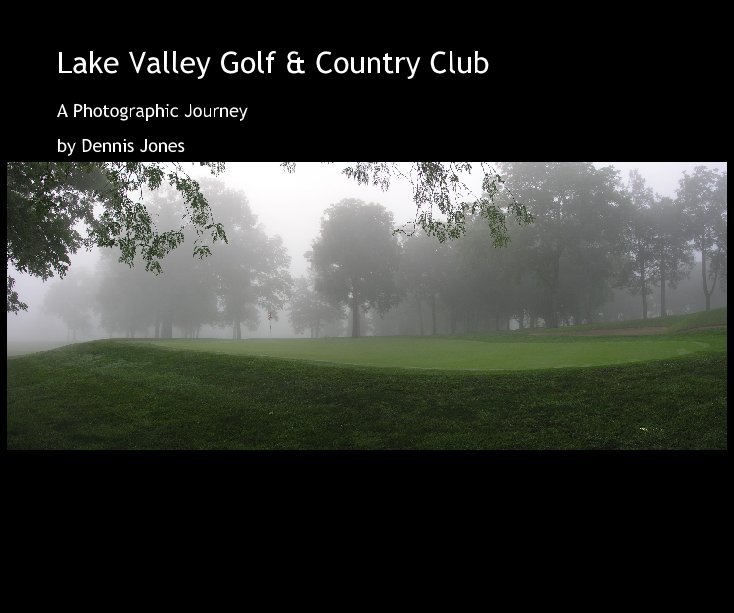 View Lake Valley Golf & Country Club by Dennis Jones, D.L.Jones Photography