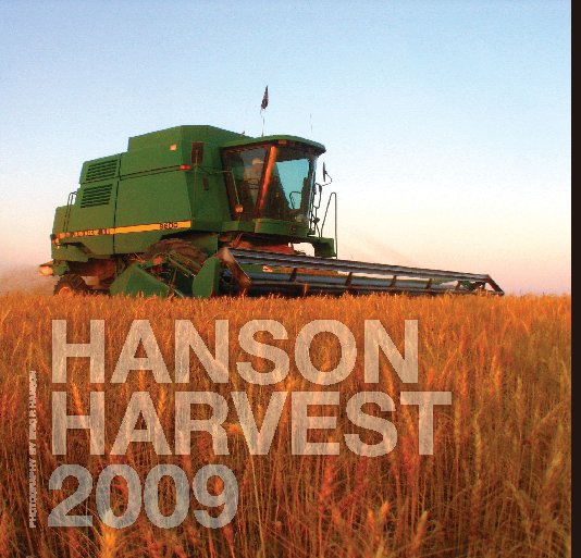 View Hanson Harvest 2009 by Eric P. Hanson