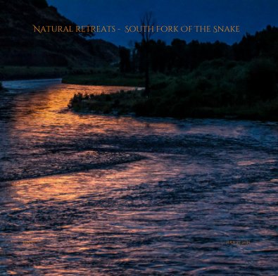 Natural retreats - South Fork Of The Snake book cover
