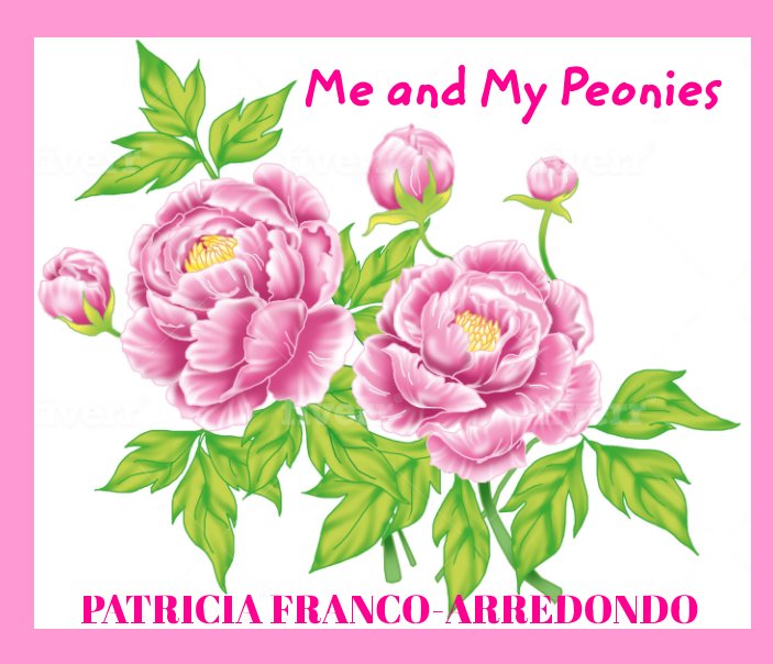 Me and My Peonies nach Patricia Ann Franco-Arredondo anzeigen