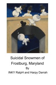 Suicidal Snowmen Of Frostburg, Maryland book cover