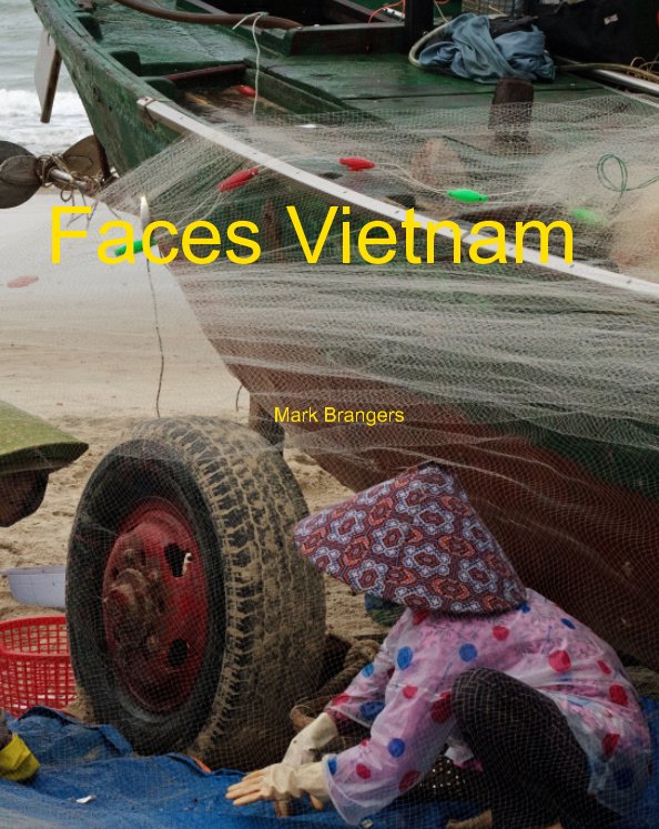 View Faces Vietnam by Mark    Brangers