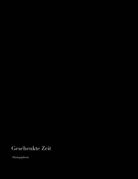 Geschenkte Zeit book cover