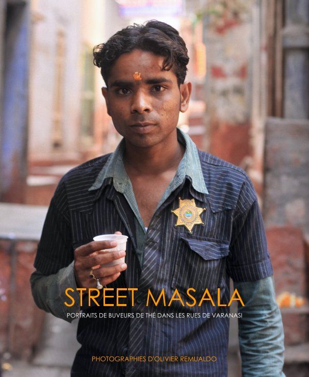 View STREET MASALA by PHOTOGRAPHIES D'OLIVIER REMUALDO