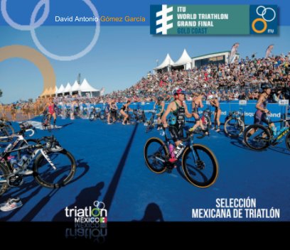 David Gomez VI ITU Triathlon Grand FINAL GOLD COAST 2018 book cover