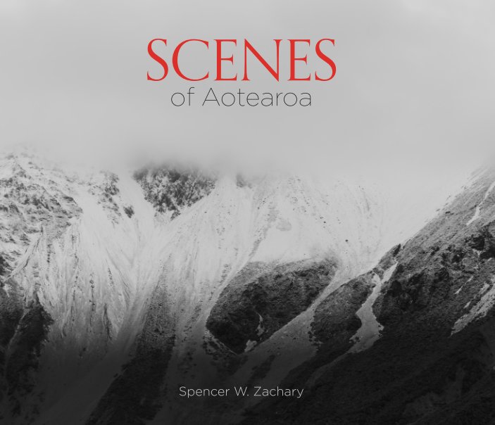 View Scenes of Aotearoa by Spencer W. Zachary