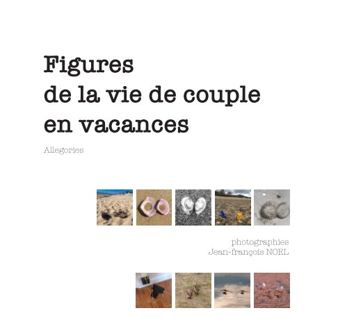 View Figures de la vie de couple en vacances by Jean-françois NOEL