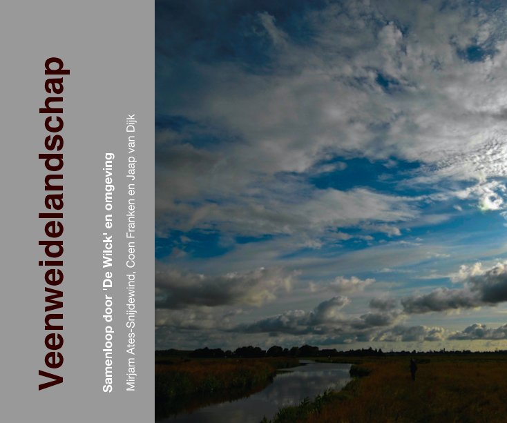 View Veenweidelandschap by Mirjam Ates-Snijdewind, Coen Franken en Jaap van Dijk