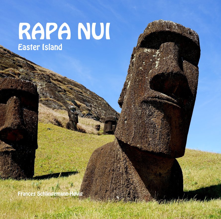 View Rapa Nui by Frances Schlingemann-Høvig
