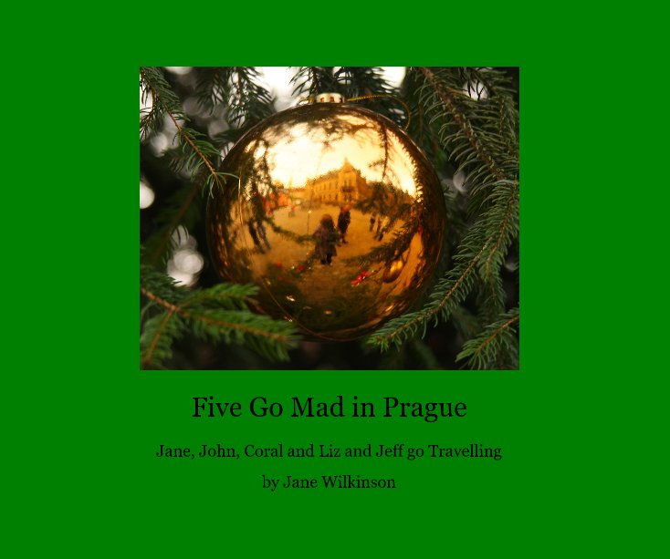 View Five Go Mad in Prague by Jane Wilkinson