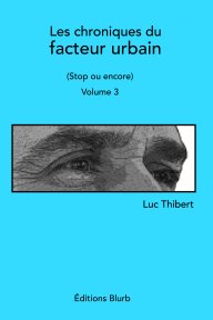 Les chroniques du facteur urbain Volume 3 book cover