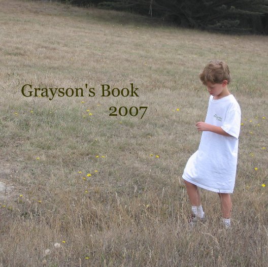 View Grayson's Book
                     2007 by lcoldwell