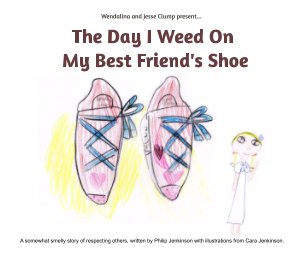 The Day I Weed On My Best Friend’s Shoe book cover