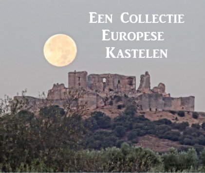 Een Collectie Europese Kastelen book cover