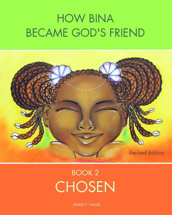 Visualizza ENGLISH - How Bina Became God’s Friend - Book Two di Maria T. Nagel