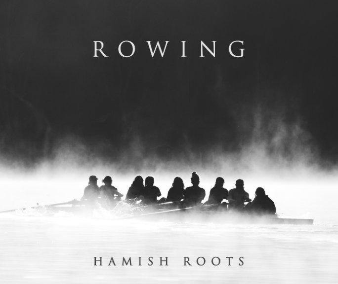 View Rowing by Hamish Roots