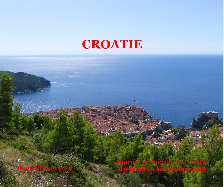 View Croatie by Daniel Pequegnot