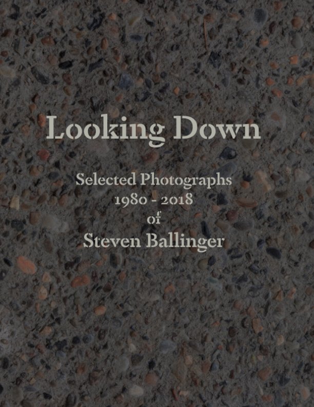 View Looking Down by Steven Ballinger
