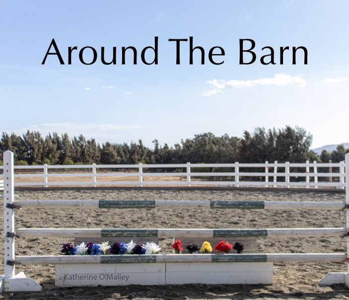 View Around the Barn by Katherine O'Malley