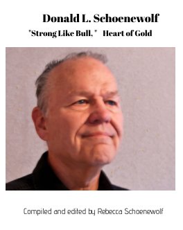 Donald L. Schoenewolf: "Strong Like Bull" Heart of Gold book cover