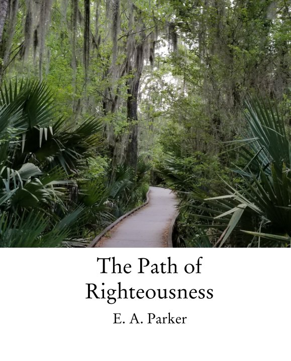 Ver The Path of Righteousness por E. A. Parker