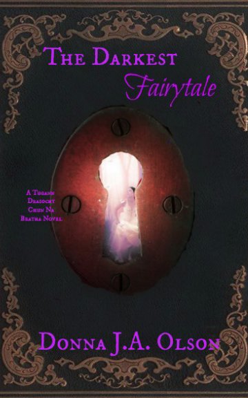 View The Darkest Fairytale by Donna J.A Olson