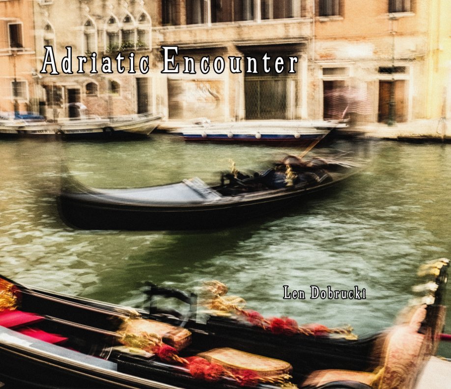 View Adriatic Encounter by Len Dobrucki