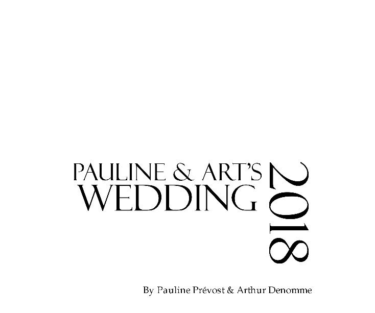 View Pauline and Art's Wedding 2018 by P. Prevost and A. Denomme
