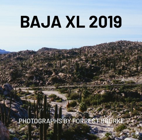View Baja XL 2019 by Forrest Bourke
