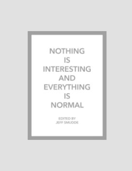 Nothing Is Interesting and Everything Is Normal book cover
