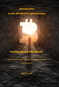 Introduction to the World of Cryptocurrency: Getting started with Bitcoin book cover