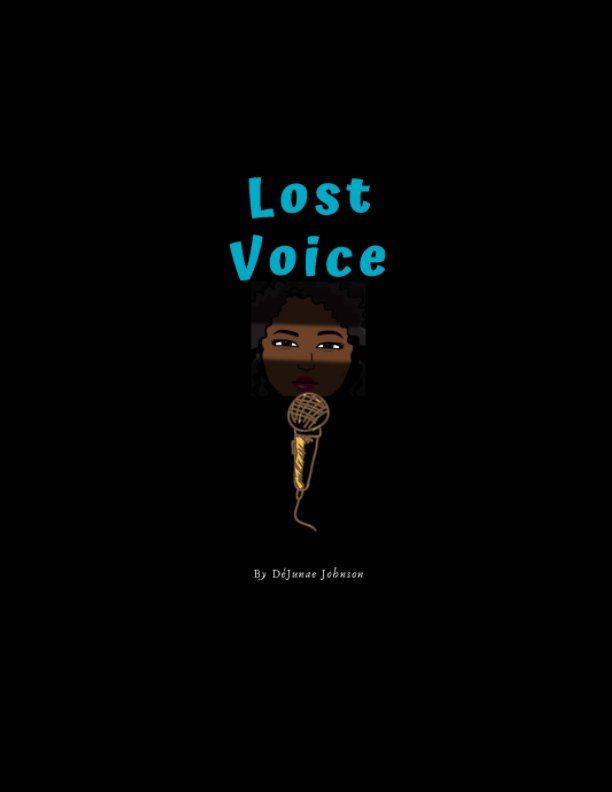 View Lost Voice by De'Junae "Day-Juh-D" Johnson