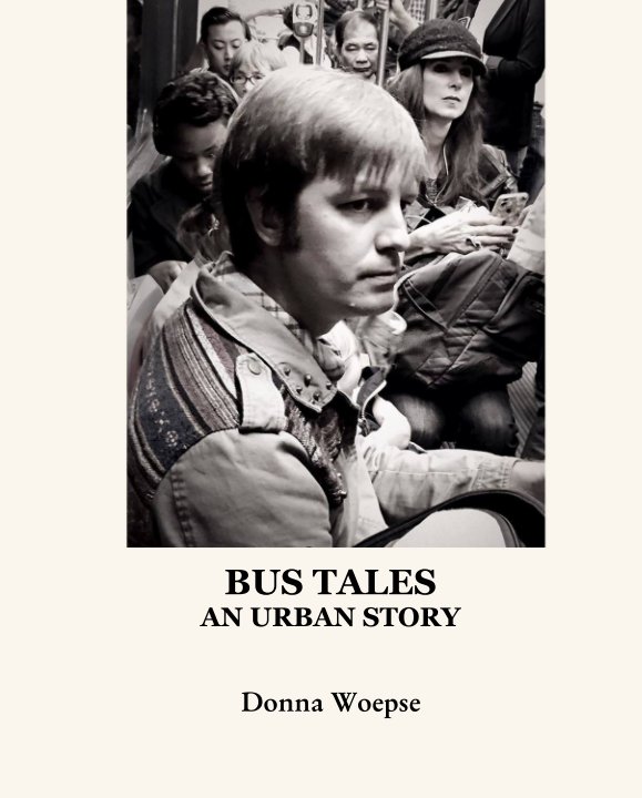 Bekijk BUS TALES AN URBAN STORY op Donna Woepse