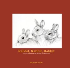 Rabbit, Rabbit, Rabbit for good luck on the first of each month book cover