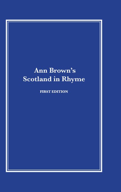 View Ann Brown’s Scotland in Rhyme by Ann Brown