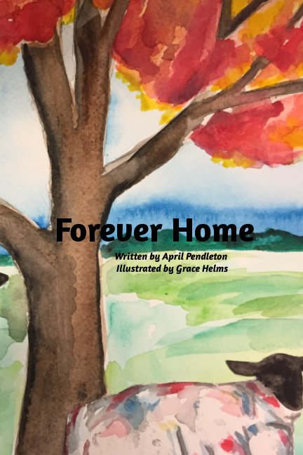 Forever Home nach April Pendleton, Grace Helms anzeigen