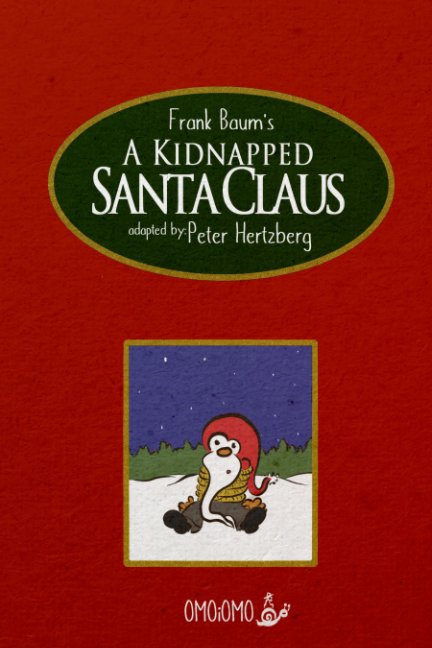 A Kidnapped Santa Claus - Comic Book nach Frank Baum, Peter Hertzberg anzeigen