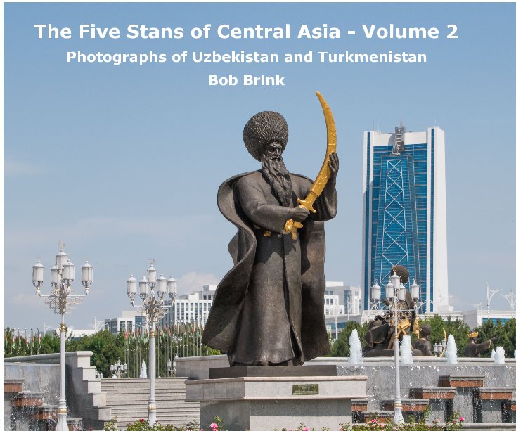 Visualizza The Five Stans of Central Asia - Volume 2 di Bob Brink