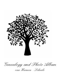 Genealogy and Photo Album van Hermon Scheele book cover