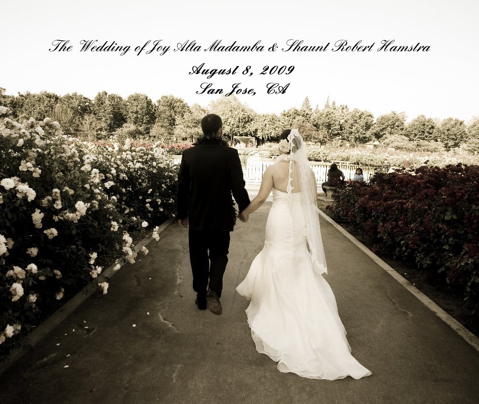 View The Wedding of Joy Alta Madamba & Shaunt Robert Hamstra August 8, 2009 San Jose, CA by madjoyous