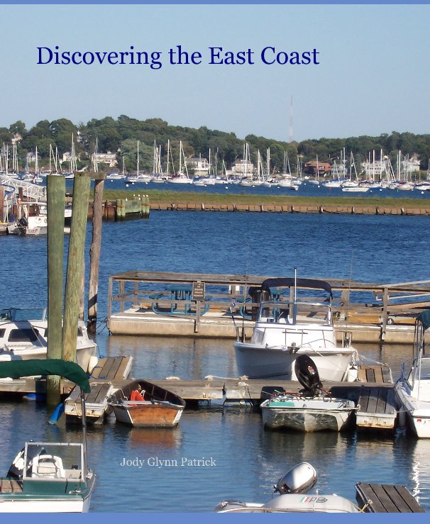 View Discovering the East Coast by Jody Glynn Patrick