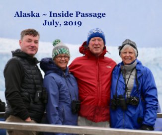 Alaska ~ Inside Passage July, 2019 book cover