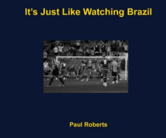 It's Just like watching Brazil book cover